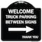 Signmission Reserved Parking Welcome Truck Parking Between Signs Thank You Alum Sign, 18" x 18", BW-1818-23010 A-DES-BW-1818-23010 - alternate 1